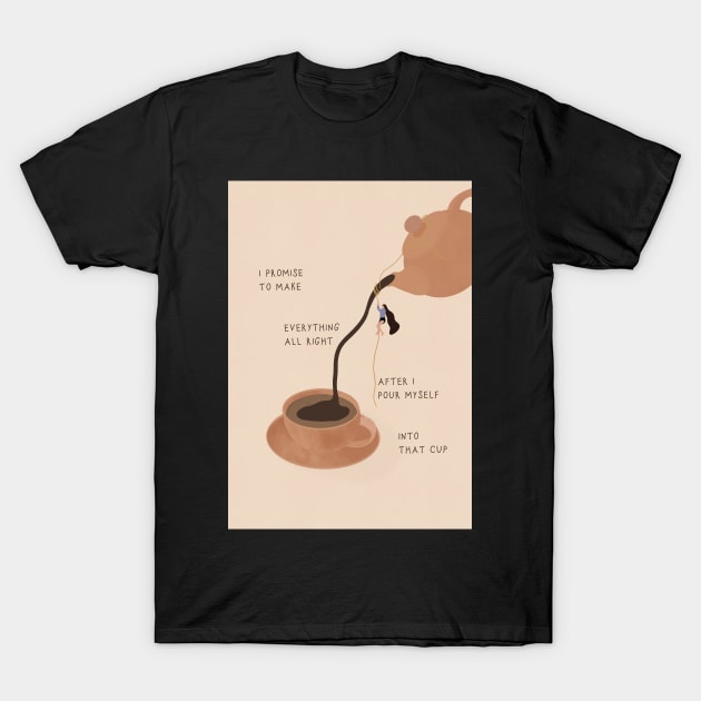 Cup of me T-Shirt by bluesbytuba